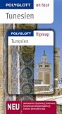Tunesien. Polyglott on tour. Mit Flipmap: Unsere besten Touren. Unsere Top 12 Tipps