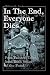 In The End, Everyone Dies: Four Twisted Tales from Both Sides of the Pond