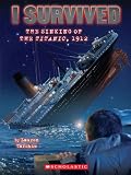 I Survived #1: I Survived the Sinking of the Titanic, 1912