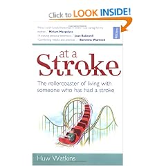 At a Stroke: The Rollercoaster of Living with Someone Who Has Had a Stroke