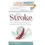 At a Stroke: The Rollercoaster of Living with Someone Who Has Had a Stroke