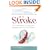 At a Stroke: The Rollercoaster of Living with Someone Who Has Had a Stroke