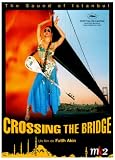 Revue   / Crossing the bridge - the sound of istanbul