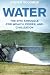 Water: The Epic Struggle for Wealth, Power, and Civilization
