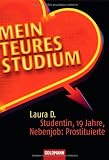 Produkt-Bild: Mein teures Studium: Studentin, 19 Jahre, Nebenjob: Prostituierte