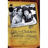 For the Love of her Children and the Tattoo on his Heart: Breaking the Cycle