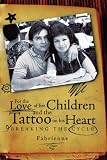 For the Love of her Children and the Tattoo on his Heart: Breaking the Cycle