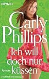 Produkt-Bild: Ich will doch nur k&uuml;ssen: Roman