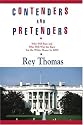 Contenders and Pretenders: Who Will Run and Who Will Win the Race for the White House in 2008