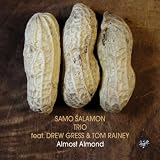 Drew Gress, Tom Rainey Samo Salamon Almost Almond