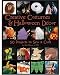Creative Costumes & Halloween D�cor: 50 Projects to Craft & Sew
