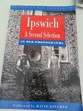 Ipswich : a second selection in old photographs