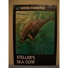 Steller's Sea Cow (Gone forever series)