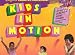Music : KIDS IN MOTION