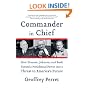 Commander in Chief: How Truman, Johnson, and Bush Turned a Presidential Power into a Threat to America's Future