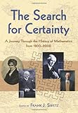 The Search for Certainty: A Journey Through the History of Mathematics, 1800-2000 (Dover Books on Mathematics)