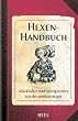 Das Hexen-Handbuch: Gl�cklicher und erfolgreicher mit der wei�en Magie