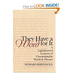 They Have a Word for It: A Lighthearted Lexicon of Untranslatable Words and Phrases (The Writer's Studio)