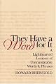 They Have a Word For It:  A Lighthearted Lexicon of Untranslatable Words & Phrases