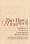 They Have a Word for It: A Lighthearted Lexicon of Untranslatable Words and Phrases (The Writer's Studio)