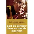 L'art du bonheur dans un monde incertain