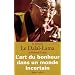 L'art du bonheur dans un monde incertain