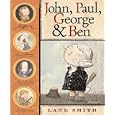 John, Paul, George and Ben (Bccb Blue Ribbon Picture Book Awards (Awards)) by Lane Smith