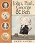 John, Paul, George & Ben (Bccb Blue Ribbon Picture Book Awards (Awards))