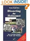 Dissecting the Holocaust: The Growing Critique of "Truth" and "Memory" (Holocaust Handbooks Series, 1)
