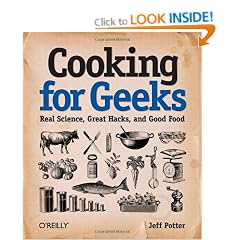 Cooking for Geeks: Real Science, Great Hacks, and Good Food