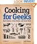 Cooking for Geeks: Real Science, Great Hacks, and Good Food