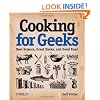 Cooking for Geeks: Real Science, Great Hacks, and Good Food