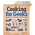 Cooking for Geeks: Real Science, Great Hacks, and Good Food