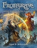 Frostgrave: Fantasy Wargames in the Frozen City