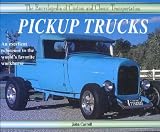 Pickup Trucks (Encyclopedia of Custom & Classic Transportation)