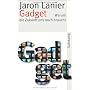 Gadget: Warum die Zukunft uns noch braucht (suhrka&hellip von Jaron Lanier