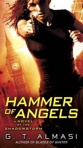 Hammer of Angels: A Novel of Shadowstorm (The Shadowstorm Book 2)
