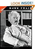 Mark Twain: 10 Books in 1. The Adventures of Tom Sawyer, Tom Sawyer Abroad, Tom Sawyer, Detective, Huckleberry Finn, Life On The Mississippi, The Prince and The Pauper, The Tragedy Of Pudd'nhead Wilson, A Connecticut Yankee In King Arthur's Court, Roughing It, and Following The Equator