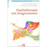 Psychotherapie mit Imaginationenvon "Leonore Kottje-Birnbacher"