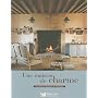 Une maison de charme : Secrets et astuces d'autrefois