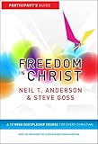 Freedom in Christ : a 13 week discipleship course for every Christian. Participant's guide