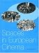 Spaces in European Cinema