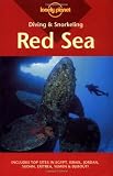 Diving & Snorkeling Red Sea: Includes Top Sites in Egypt, Israel, Jordan, Sudan, Eritrea, Yemen & Djibouti (Lonely Planet Diving & Snorkeling Red Sea)