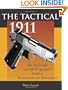 The Tactical 1911: The Street Cop's And SWAT Operator's Guide To Employment And Maintenance