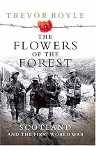 The Flowers of the Forest: Scotland and the Great War