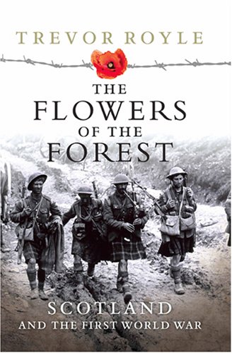 The Flowers of the Forest: Scotland and the Great War