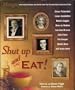SHUT UP AND EAT! MANGIA with Family Recipes and Stories from Your Favorite Italian American Stars by Tony Lip and Steven Prigge, forward by Danny Aiello (2005 Stated 1st Edition Hardcover in dust jacket, 302 pages with Stories, Recipes and Photos: Chazz Palminteri, James Gandolfini, Robert Loggia, Drea de Matteo, Lorraine Bracco, Edie Falco, Pat Cooper, Robert Davi and many more)