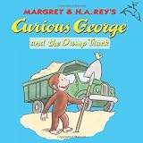Curious George and the Dump Truck (Curious George 8x8)