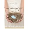 One Thousand Gifts: A Dare To Live Fully Right Where You Are
