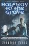Halfway to the Grave: A Night Huntress Novel